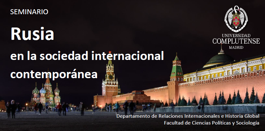 Rusia en la sociedad internacional contemporánea. Seminario impartido por el profesor Javier Morales Hernández